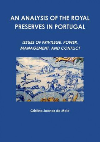 Libro Analysis of the Royal Preserves in Portugal Cristina Joanaz De Melo