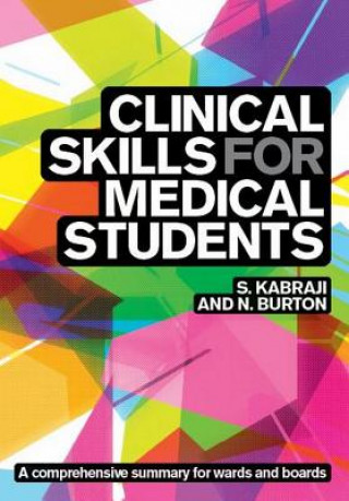Carte Clinical Skills for Medical Students: for Step 2 CS, OSCEs, and shelf exams Sheheryar Kabraji
