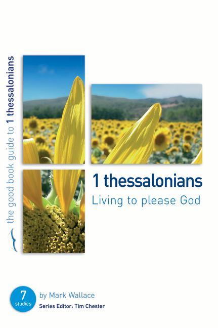 Buch 1 Thessalonians: Living to please God WALLACE  MARK