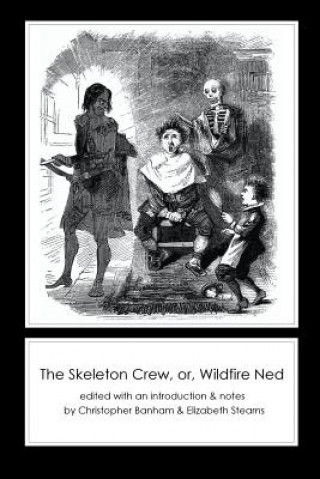 Carte Skeleton Crew, or, Wildfire Ned Christopher Banham