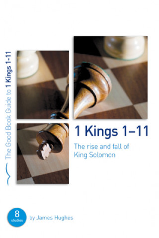 Carte 1 Kings 1-11: The rise and fall of King Solomon HUGHES  JAMES