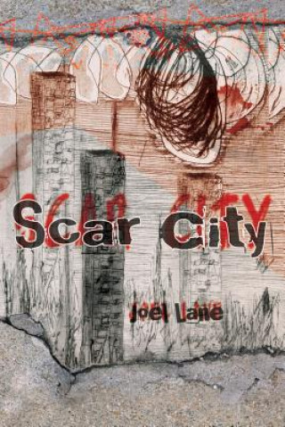 Kniha Scar City (Paperback) Joel Lane