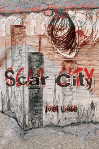 Książka Scar City (Paperback) Joel Lane