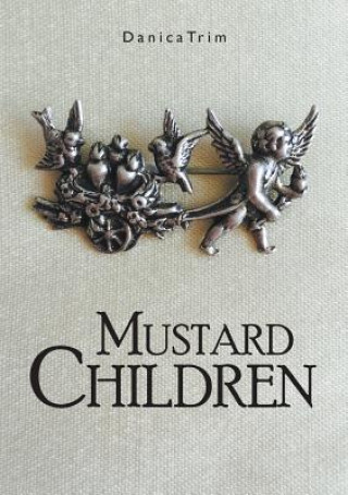 Kniha Mustard Children Danica Trim