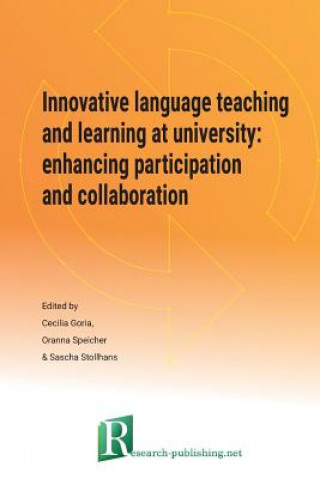 Könyv Innovative Language Teaching and Learning at University: Enhancing Participation and Collaboration Cecilia Goria