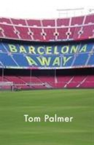 Kniha Barcelona Away PALMER  TOM