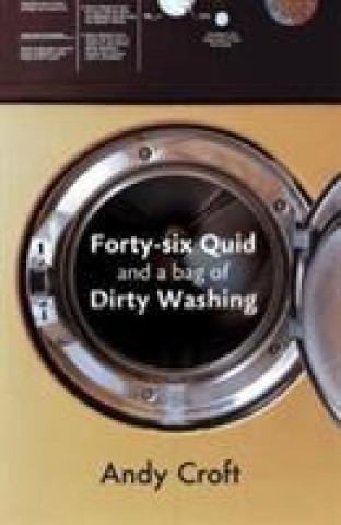 Книга Forty-Six Quid and a Bag of Dirty Washing CROFT ANDY