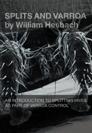 Kniha Splits and Varroa William Hesbach