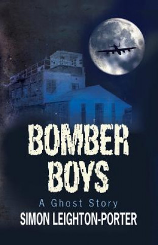 Könyv Bomber Boys Simon Leighton-Porter