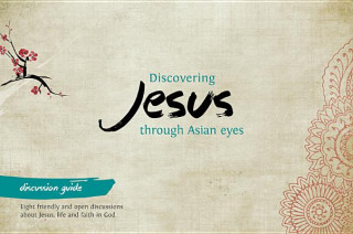 Carte Discovering Jesus through Asian eyes - Discussion Guide Clive Thorne