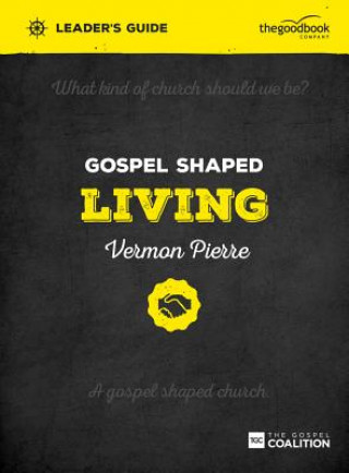 Carte Gospel Shaped Living Leader's Guide Vermon Pierre