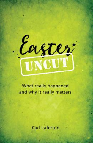 Книга Easter Uncut Carl Laferton