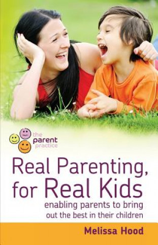 Kniha Real Parenting for Real Kids Melissa Hood