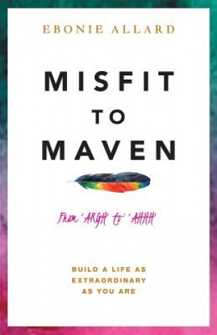 Buch Misfit to Maven Ebonie Allard