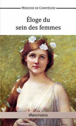 Könyv Eloge du Sein des Femmes Mercier De Compiegne