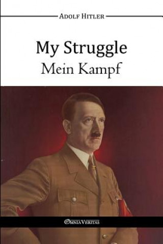Kniha My Struggle - Mein Kampf Adolf Hitler