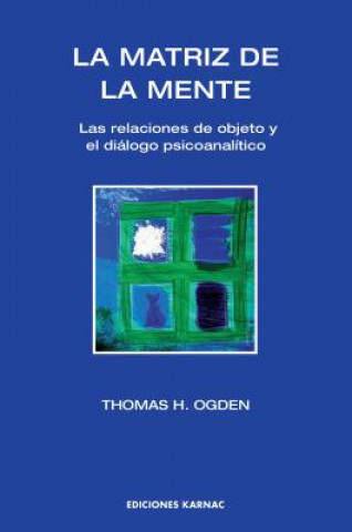Kniha La Matriz de la Mente THOMAS OGDEN