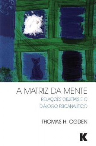 Könyv Matriz da Mente THOMAS OGDEN