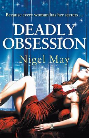 Kniha Deadly Obsession Nigel May