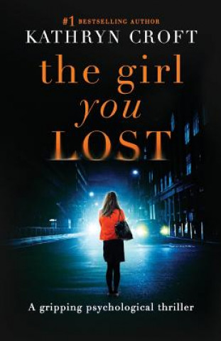Knjiga Girl You Lost Kathryn Croft