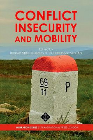 Livre Conflict, Insecurity and Mobility Ibrahim Sirkeci