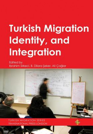 Książka Turkish Migration, Identity and Integration Ibrahim Sirkeci