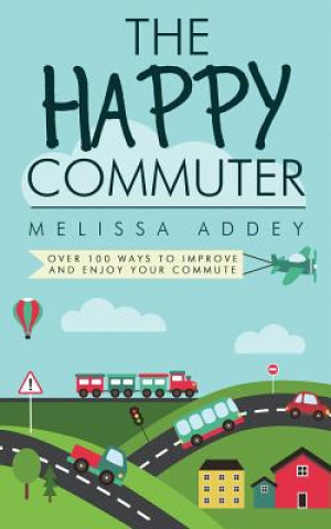 Kniha Happy Commuter Melissa Addey