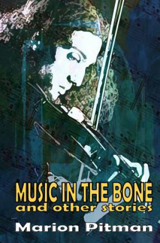 Książka Music in the Bone Marion Pitman