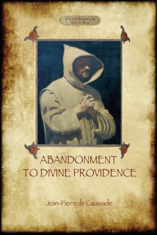 Kniha Abandonment to Divine Providence (Aziloth Books) JEAN-PI DE CAUSSADE