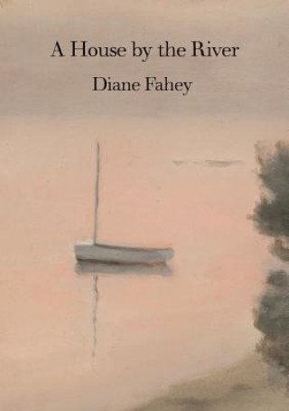 Könyv House By the River Diane Fahey