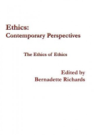 Carte Ethics: Contemporary Perspectives Bernadette Richards