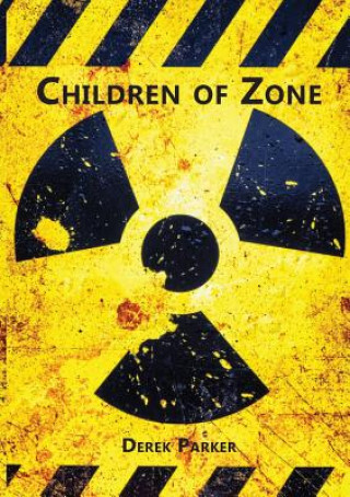 Kniha Children of Zone Derek Parker