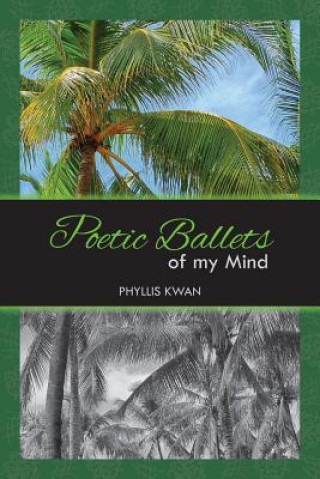 Kniha Poetic Ballets of My Mind Phyllis Kwan