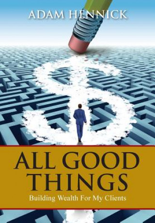 Kniha All Good Things Adam Hennick