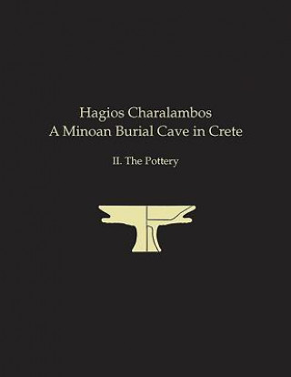 Carte Hagios Charalambos: A Minoan Burial Cave in Crete Louise C. Langford-Verstegen