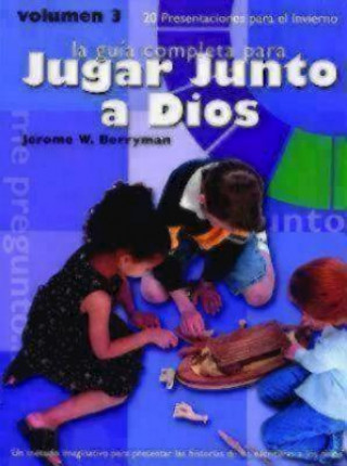 Könyv Jugar Junto a Dios Volumen 3 Jerome W Berryman