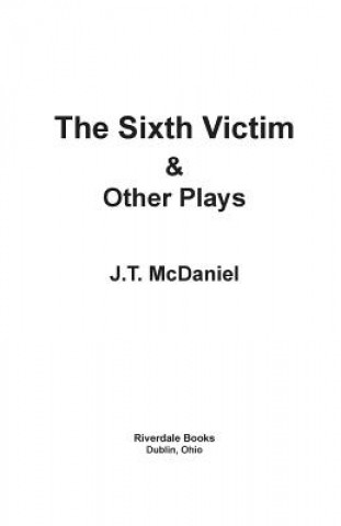 Book Sixth Victim & Other Plays J T McDaniel