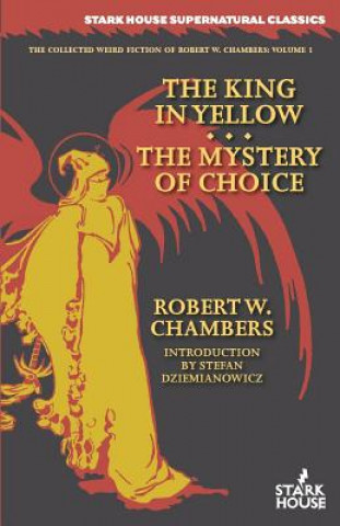 Knjiga King in Yellow / The Mystery of Choice ROBERT W. CHAMBERS