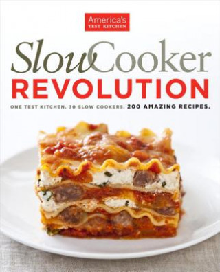 Könyv Slow Cooker Revolution America'S Test Kitchen