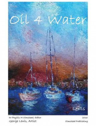 Kniha Oil 4 Water Dr Phyllis M Olmstead