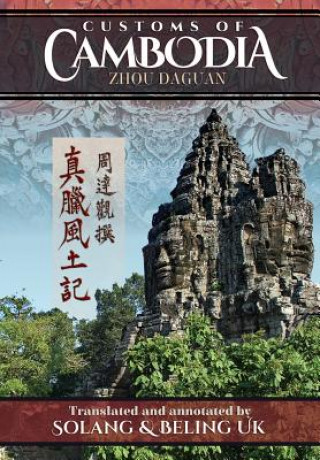 Kniha Customs of Cambodia - Zhou Daguan Solang Uk