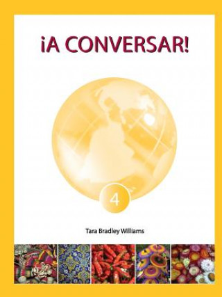 Kniha !A Conversar! Level 4 Student Workbook Tara Bradley Williams