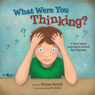Книга What Were You Thinking? Bryan Smith