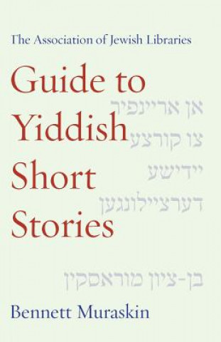 Książka Association of Jewish Libraries Guide to Yiddish Short Stories Bennett Muraskin