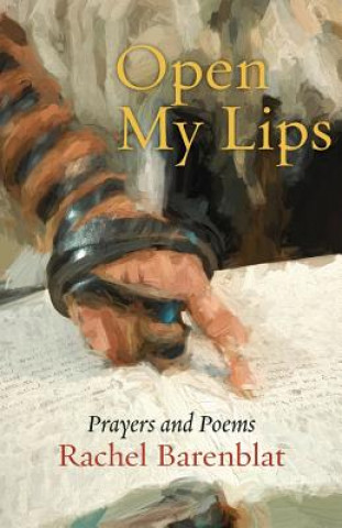 Könyv Open My Lips Rachel Evelyne Barenblat