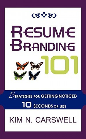 Книга Resume Branding 101 Kim N. Carswell