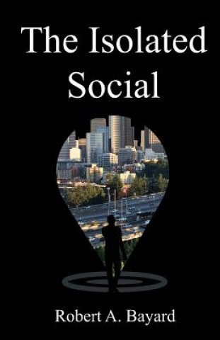 Knjiga Isolated Social ROB A. BAYARD