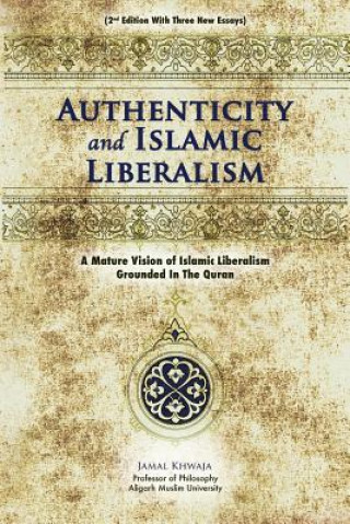 Kniha Authenticity And Islamic Liberalism Khwaja