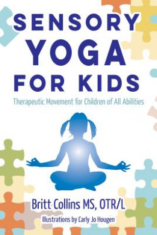 Kniha Sensory Yoga for Kids Britt Collins