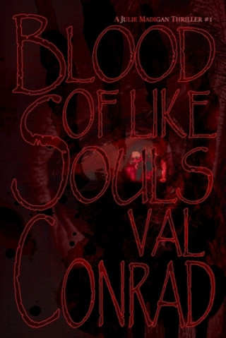 Книга Blood of Like Souls Val Conrad